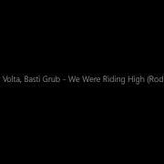 We Were Riding High Rodriguez Jr Remix Timo Maas Eric Volta Basti Grub