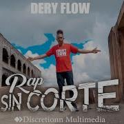 Dery Flow Rap Sin Corte