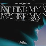 Natan Keller I Can T Find My Way Extended Mix