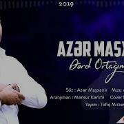 Azer Mashxanli Derd Ortagim Geceler 2019