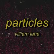 Particles Slowed By Viliam Lane