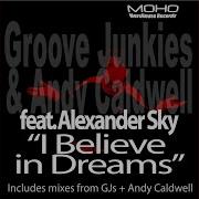 I Believe In Dreams Gjs Moho Instrumental Mix Andy Caldwell Groove Junkies