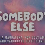 Somebody Else Vancouver Sleep Clinic Pop Goes Ambient Amelia Magdalena