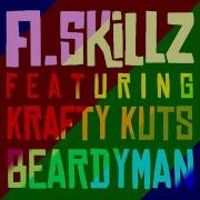 A Skillz Got The Rhythm Feat Krafty Kuts Beadyman Beardyman