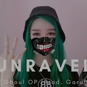 Unravel Feat Yuqii