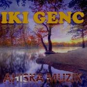 Iki Genc Ahiska Müzik Ахыска