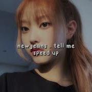 Tell Me Newjeans Speed Up