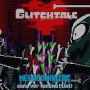 Megalomaniac Sans Fight Glitchtale