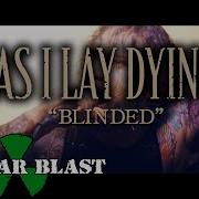 As I Lay Dying Blinded