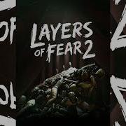 Layers Of Fear 2 Soundtrack