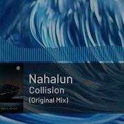 Collision Original Mix Nahalun