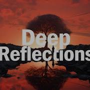 Deep Reflections Deep House Twilight Vibes Mix By Marga Sol