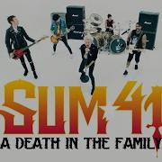 A Death In The Family Sum 41