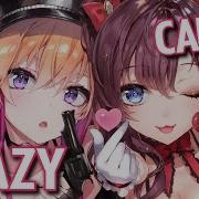 Nightcore Cause I M Crazy