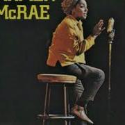 You Made Me Care Carmen Mcrae