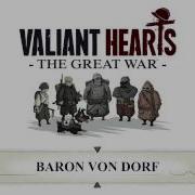 Valiant Hearts Ost Baron Von Dorf