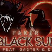 Faker Black Sun Awe