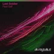 Last Soldier Real Self Extended Mix