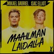 Maailman Laidalla Mikael Gabriel Isac Elliot