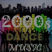 Dance Hits 2000 To 2010