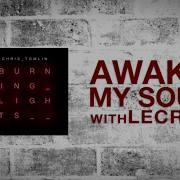 Chris Tomlin Awake My Soul Feat Lecrae