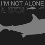 Calvin Harris I M Not Alone Mashup