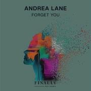 Andrea Lane Forget You Extended Mix