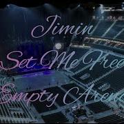 Set Me Free Jimin Empty Arena