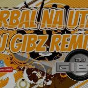 Herbal Na Utan Remix Dj Gibz Tiktok Viral