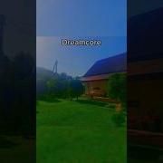 Dremcore