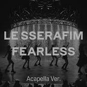 Le Sserafim Fearless Acapella