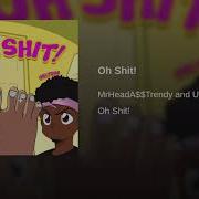 Oh Shit Ft Ugly God