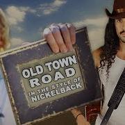 Old Town Road Nickelback