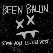 Been Ballin Feat Lil Uzi Vert Steve Aoki