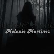 Melanie Martinez Stick And Stiones