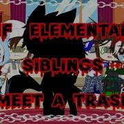 If Elemental Siblings Meet A Uwu Cat Please Read Description First Ft