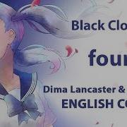 Black Clover Ed4 Full English Four Cover By Sati Akura Dima Lancaster