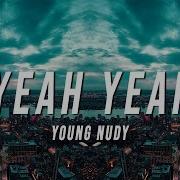 Yeah Yeah Young Nudy Tiktok Version