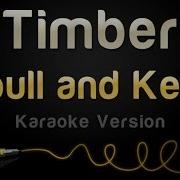 Pitbull And Ke Ha Timber Karaoke Version