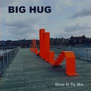 Close To Me Big Hug