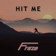 Hit Me Fraze