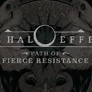 The Halo Effect The Path Of Fierce Resistance