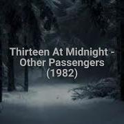 Thirteen At Midnight Other Passengers