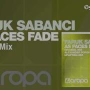 As Faces Fade Original Mix Faruk Sabanci