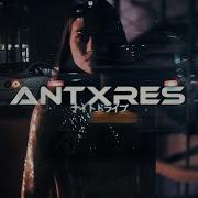 Antxres Never Your Dream Official Music Video Αντχres