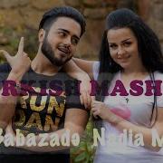 Elvin Babazade Nadia Mikayil 2000S Turkish Mashup