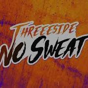 No Sweat Threeeside