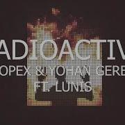 Coopex Yohan Gerber Radioactive Ft Lunis