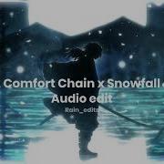 Comfort Chain X Snowfall Slowed