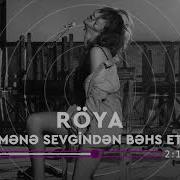 Röya Mene Sevginden Behs Et